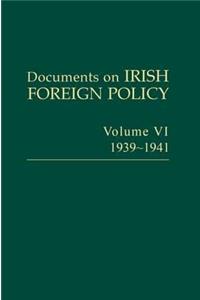 Documents on Irish Foreign Policy, 6: Volume VI, 1939-1941