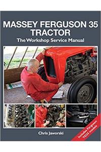 The Massey Ferguson 35 Tractor - Workshop Service Manual