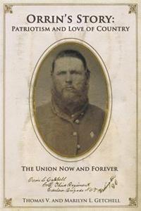 Orrin's Story: Patriotism and Love of Country. the Union Now and Forever