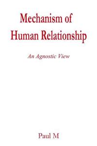 Mechanism of Human Relationship