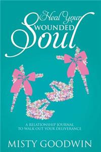 Heal Your Wounded Soul