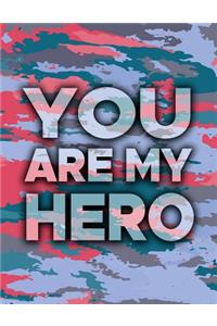 You Are My Hero