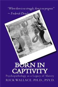 Born in Captivity