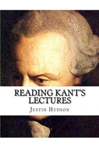 Reading Kants Lectures
