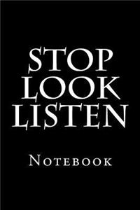 Stop Look Listen