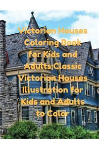 Victorian Houses Coloring Book for Kids and Adults: Classic Victorian Houses Illustration for Kids and Adults to Color