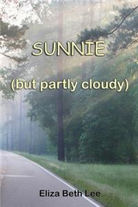 Sunnie (but partly cloudy)