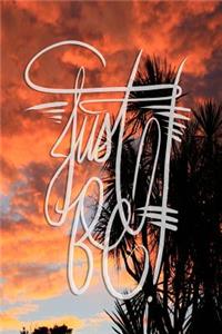 Just Be