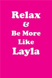 Relax & Be More Like Layla