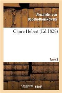 Claire Hébert. Tome 2