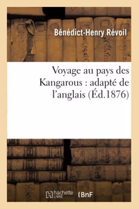 Voyage Au Pays Des Kangarous: Adapté de l'Anglais