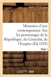 Mémoires d'une contemporaine. Tome 1