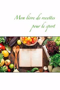 Mon livre de recettes pour le sport