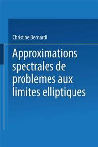Approximations Spectrales de Problèmes Aux Limites Elliptiques