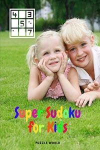 Super Sudoku for Kids - Easy Sudoku Puzzle Book