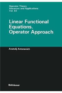Linear Functional Equations. Operator Approach
