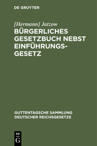 Bürgerliches Gesetzbuch Nebst Einführungsgesetz