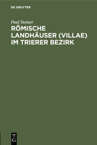 Römische Landhäuser (Villae) Im Trierer Bezirk