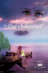 Alva Schummer - Im Raster der Welten: 1. Band