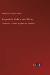 Ausgewählte Werke in zwei Bänden