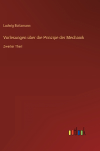 Vorlesungen über die Prinzipe der Mechanik