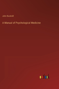 Manual of Psychological Medicine