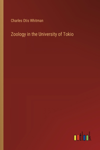 Zoology in the University of Tokio