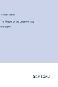 Theory of the Leisure Class
