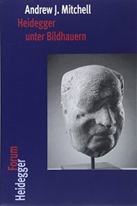 Heidegger Unter Bildhauern