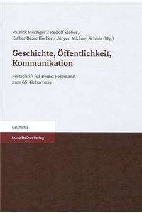 Geschichte, Offentlichkeit, Kommunikation