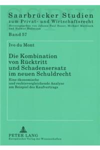 Die Kombination von Ruecktritt und Schadensersatz im neuen Schuldrecht