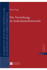 Die Verwirkung Im Individualarbeitsrecht