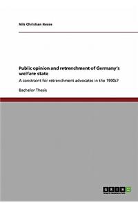 Public Opinion and Retrenchment of Germany's Welfare State
