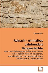 Reinach - ein halbes Jahrhundert Baugeschichte