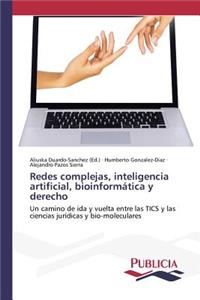 Redes complejas, inteligencia artificial, bioinformática y derecho