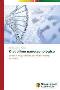 O sublime nanotecnológico