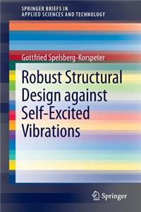 Robust Structural Design Against Self-Excited Vibrations