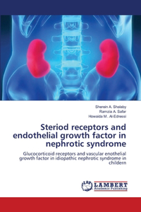 Steriod receptors and endothelial growth factor in nephrotic syndrome