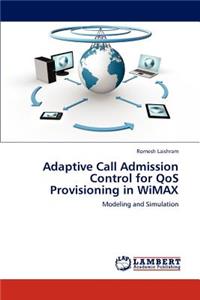 Adaptive Call Admission Control for QoS Provisioning in WiMAX