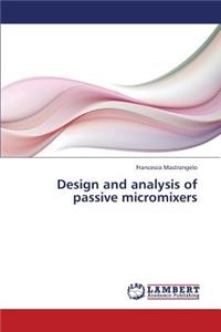 Design and analysis of passive micromixers