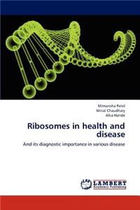 Ribosomes in Health and Disease
