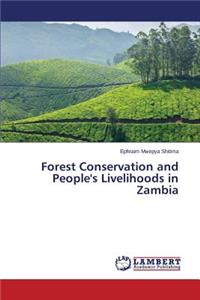 Forest Conservation and People's Livelihoods in Zambia