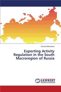 Exporting Activity Regulation in the South Macroregion of Russia