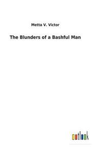 Blunders of a Bashful Man