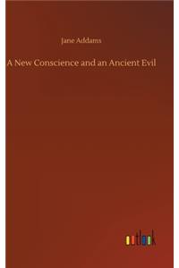 A New Conscience and an Ancient Evil