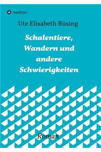Schalentiere, Wandern und andere Schwierigkeiten
