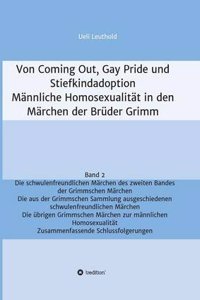 Von Coming Out, Gay Pride Und Stiefkindadoption - Mannliche Homosexualitat in Den Marchen Der Bruder Grimm