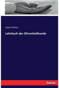 Lehrbuch der Ohrenheilkunde