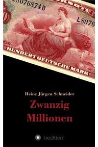 Zwanzig Millionen