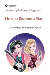 How to Become a Star